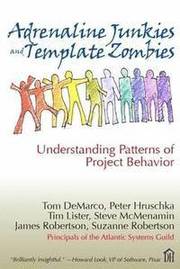 Adrenaline Junkies and Template Zombies:Understanding Patterns of Project Behaviour (h�ftad)