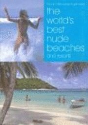 World's Best Nude Beaches &; Resorts (h�ftad)