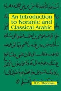 Introduction to Koranic & Classical Arabic