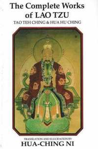 The Complete Works of Lao Tzu (h�ftad)