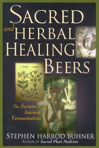 Sacred and Herbal Healing Beers (h�ftad)