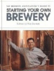 Brewers Association's Guide to Starting Your Own Brewery (h�ftad)