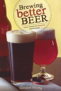 Brewing Better Beer (h�ftad)