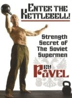 Enter the Kettlebell! (h�ftad)