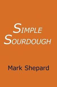 Simple Sourdough (h�ftad)