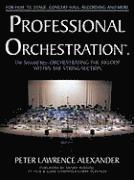 Professional Orchestration Vol 2a: Orchestrating the Melody Within the String Section (h�ftad)