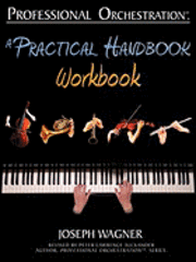 Professional Orchestration: A Practical Handbook - Workbook (h�ftad)
