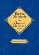 Tongue Diagnosis in Chinese Medicine (inbunden)