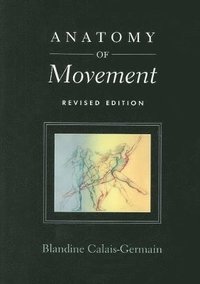 Anatomy of Movement (h�ftad)