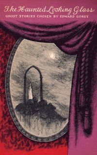 The Haunted Looking Glass (h�ftad)