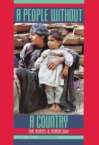 A People Without a Country: The Kurds and Kurdistan (h�ftad)