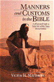 Manners And Customs In The Bible (h�ftad)