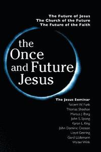 The Once and Future Jesus (h�ftad)