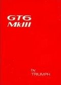 Triumph Owners' Handbook: Gt6 Mk3: Part No. 545186