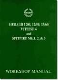 Triumph Workshop Manual: Spitfire Mk1, 2 & 3 & Herald / Vitesse 6: Part No. 511243
