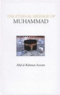 The Eternal Message of Muhammad