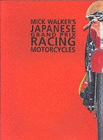 Mick Walker's Japanese Grand Prix Racing Motorcycles (inbunden)