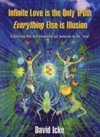 Infinite Love is the Only Truth - Everything Else is Illusion (h�ftad)
