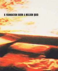 K Foundation Burn a Million Quid (h�ftad)