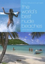 The World's Best Nude Beaches and Resorts (h�ftad)