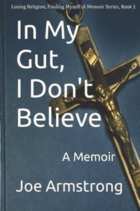 In My Gut, I Don'T Believe
