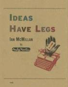 Ideas Have Legs (h�ftad)