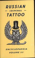 Russian Criminal Tattoo Encyclopaedia Volume III