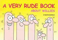 A Very Rude Book About Willies (h�ftad)