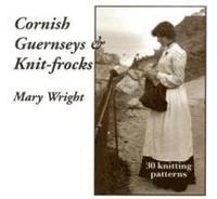 Cornish Guernseys And Knit-Frocks (h�ftad)