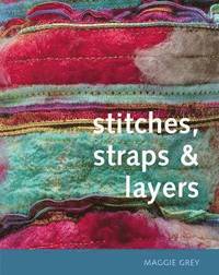 Stitches, Straps and Layers (h�ftad)