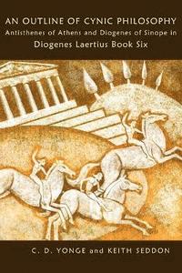 An Outline Of Cynic Philosophy: Antisthe (inbunden)