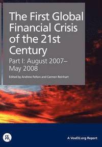 The First Global Financial Crisis of the 21st Century (inbunden)