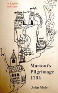 Martoni's Pilgrimage: Latin and English
