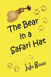 The Bear in a Safari Hat (h�ftad)