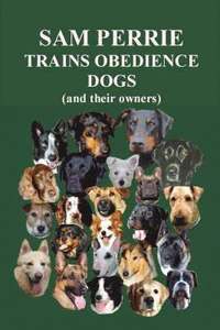 Sam Perrie Trains Obedience Dogs (and Their Owners) (inbunden)