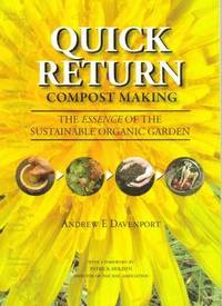 Quick Return Compost Making - The Essence of the Sustainable Organic Garden (h�ftad)