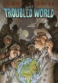 Short Stories from a Troubled World (h�ftad)
