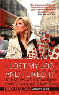 I Lost My Job and I Liked it (h�ftad)