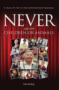 Never Work with Children or Animals (h�ftad)
