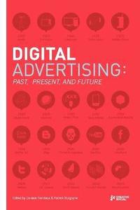 Digital Advertising: Past, Present, And Future (h�ftad)