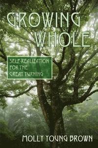 Growing Whole (h�ftad)