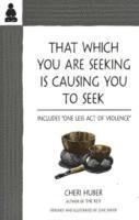 That Which You are Seeking is Causing You to Seek (h�ftad)