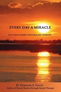 Every Day A Miracle