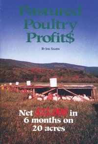 Pastured Poultry Profits (h�ftad)