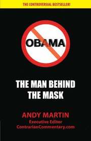 Obama: the Man Behind the Mask (h�ftad)