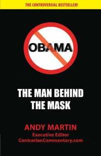 Obama: the Man Behind the Mask (h�ftad)