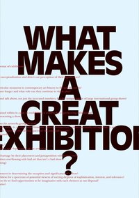 What Makes a Great Exhibition? (h�ftad)