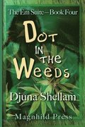 Dot in the Weeds