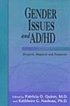 Gender Issues and AD/HD: Research, Diagnosis and Treatment