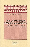 The Companion Species Manifesto (h�ftad)